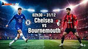Nhận định bóng đá Chelsea vs Bournemouth, 02h30 ngày 31/12