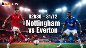 Nhận định bóng đá Nottingham vs Everton, 02h30 ngày 31/12