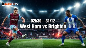 Nhận định bóng đá West Ham vs Brighton, 02h30 ngày 31/12